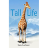 Tall Life