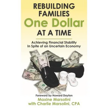 Rebuilding Families One Dollar at a Time: Achieving Financial Stability In Spite of an Uncertain Economy