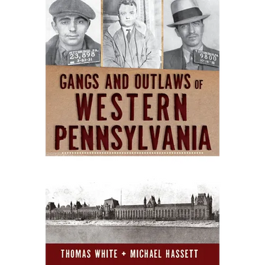 Gangs and Outlaws of Western Pennsylvania
