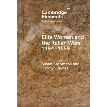 Elite Women and the Italian Wars, 1494-1559