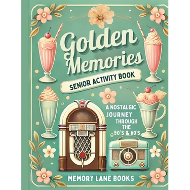 Golden Memories: A Senior Activity Book