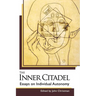 The Inner Citadel: Essays on Individual Autonomy