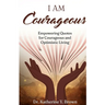 I Am Courageous