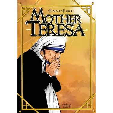 Female Force: Mother Teresa- A Graphic Novel