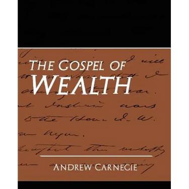 The Gospel of Wealth (New Edition)