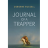 Journal of a Trapper: A Firsthand Chronicle of Frontier Survival in the Rocky Mountains
