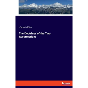 The Doctrines of the Two Resurrections