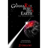 A Gamma Ray Burst hits Earth