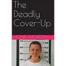The Deadly Cover-Up