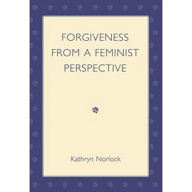 Forgiveness from a Feminist Perspective