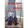 10,000 Days in the Woods