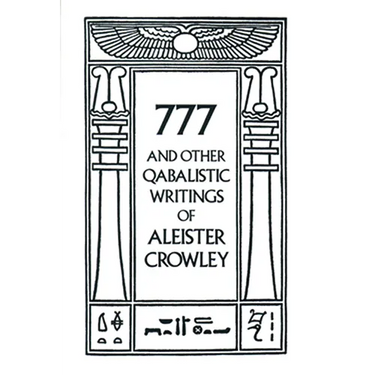 777 & Other Qabalistic Writings of Aleister Crowley