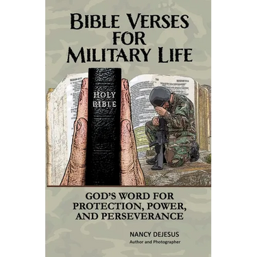 Bible Verses for Military Life: God's Word for Protection, Power, and Perseverance