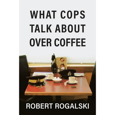 What Cops Talk About Over Coffee: Volume II