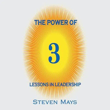 The Power of 3: Lessons in Leadership