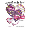 A pencil on the heart: A love coloring book