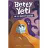 Betty the Yeti and the Ghostly Shadows