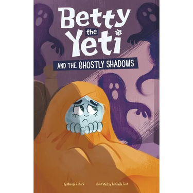Betty the Yeti and the Ghostly Shadows