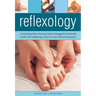 Reflexology: A Concise Guide to Foot and Hand Massage for Enhanced Health and Wellbeing, Shown in Over 200 Photographs