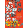 Love and Other Ways of Dying: Essays