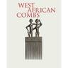 West African Combs: Mina & Samir Borro Collection