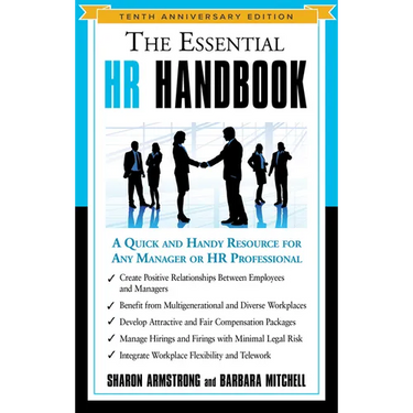 The Essential HR Handbook: A Quick and Handy Resource for Any Manager or HR Professional