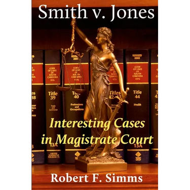 Smith v. Jones: Interesting Cases in Magistrate Court