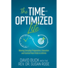 The Time-Optimized Life: Moving Everyday Preparation, Execution and Control from Finite to Infinite