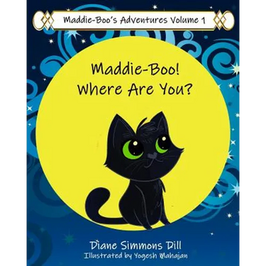 Maddie-Boo's Adventures Volume 1: Maddie-Boo! Where Are You?