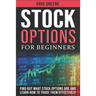 Stock options for beginners: Find out what stock options are and learn how to trade them effectively