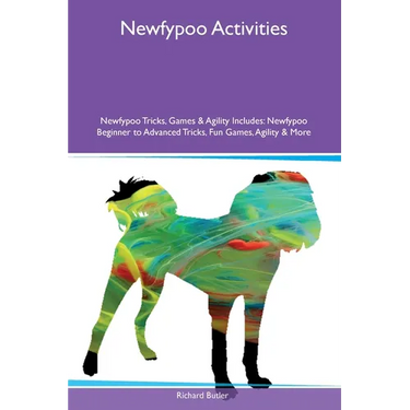 Newfypoo Activities Newfypoo Tricks, Games & Agility Includes: Newfypoo Beginner to Advanced Tricks, Fun Games, Agility and More