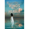 Into the Winds of Heaven