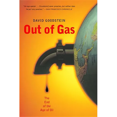 Out of Gas: The End of the Age of Oil
