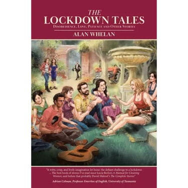 The Lockdown Tales: Disobedience, Love, Patience and Other Stories