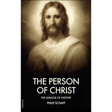 The Person of Christ: The Miracle of History