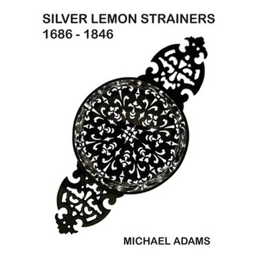 Silver Lemon Strainers 1686 - 1846