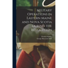 Military Operations in Eastern Maine and Nova Scotia During the Revolution