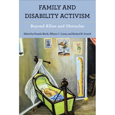 Family and Disability Activism: Beyond Allies and Obstacles