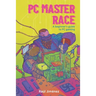 PC Master Race: A Beginner's Guide To PC Gaming