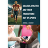 College Athletes and Their Transitions Out of Sports