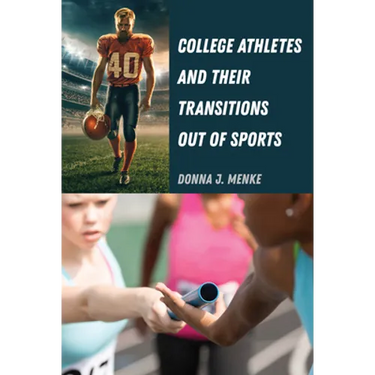College Athletes and Their Transitions Out of Sports