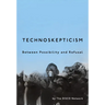 Technoskepticism: Between Possibility and Refusal