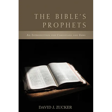 The Bible's Prophets: An Introduction for Christians and Jews