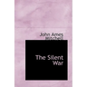 The Silent War