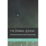 The Herbal Zodiac: Exploring the Medicinal Use of Herbs through Astrology