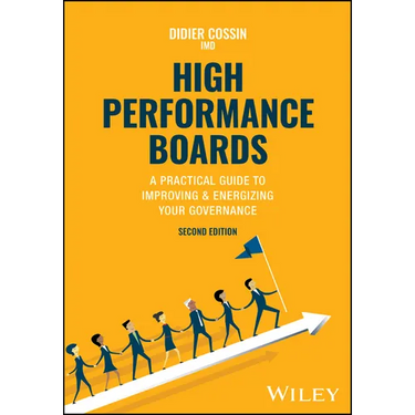 High Performance Boards: A Practical Guide to Improving and Energizing Your Governance