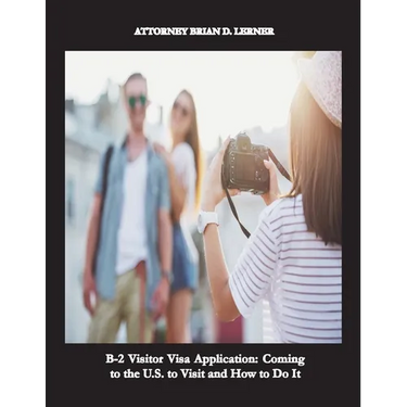 B-2 Visitor Visa Application: A Business Plan complying with U.S. Immigration Laws
