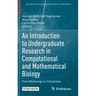 An Introduction to Undergraduate Research in Computational and Mathematical Biology: From Birdsongs to Viscosities