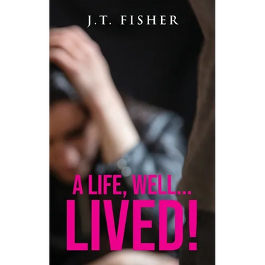 A Life, Well... Lived!