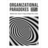 Organizational Paradoxes: Theory and Practice